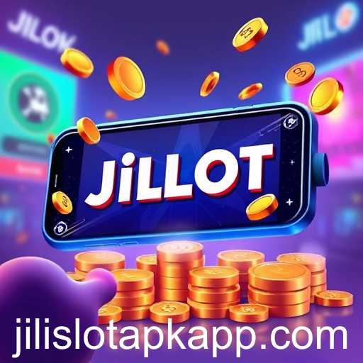 Exploring the Rise of Jilislot APK in Mobile Gaming